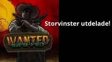 Logga Wanted Dead or a Wild plus texten "Storvinster utdelade!"